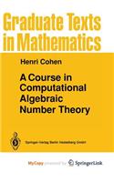 A Course in Computational Algebraic Number Theory