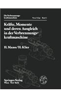 Kräfte, Momente Und Deren Ausgleich in Der Verbrennungskraftmaschine