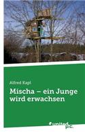 Mischa - Ein Junge Wird Erwachsen