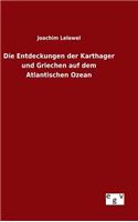 Die Entdeckungen der Karthager und Griechen auf dem Atlantischen Ozean