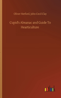 Cupid's Almanac and Guide To Hearticulture