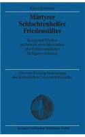 Märtyrer Schlachtenhelfer Friedenstifter