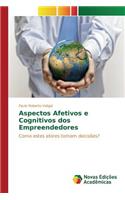 Aspectos Afetivos e Cognitivos dos Empreendedores