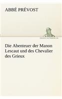 Die Abenteuer Der Manon Lescaut Und Des Chevalier Des Grieux