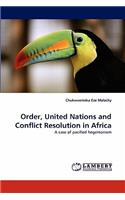 Order, United Nations and Conflict Resolution in Africa
