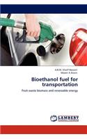 Bioethanol Fuel for Transportation