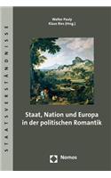 Staat, Nation Und Europa in Der Politischen Romantik