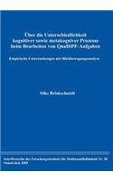 Ber Die Unterschiedlichkeit Kognitiver Sowie Metakognitiver Prozesse Beim Bearbeiten Von Quadipf-Aufgaben
