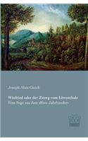 Winfried oder der Zwerg vom Löwenthale