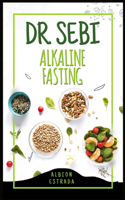 Dr. Sebi Alkaline Fasting