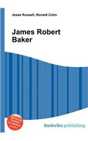 James Robert Baker: (English)