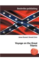 Voyage on the Great Titanic