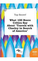 Top Secret! What 100 Brave Critics Say about Travels with Charley in Search of America
