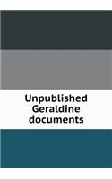 Unpublished Geraldine documents