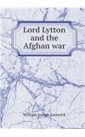 Lord Lytton and the Afghan war