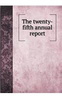 The Twenty-Fifth Annual Report