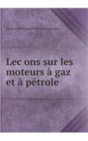 Lec&#803;ons sur les moteurs à gaz et à pétrole