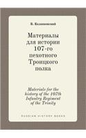 Materials for the history of the 107th Infantry Regiment of the Trinity