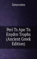 Peri Ts Apo Tn Enydrn Trophs (Ancient Greek Edition)
