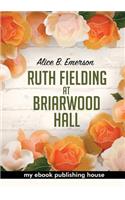 Ruth Fielding at Briarwood Hall