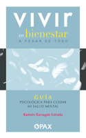 Vivir en bienestar a pesar de todo