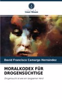 Moralkodex Für Drogensüchtige