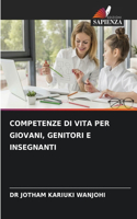 Competenze Di Vita Per Giovani, Genitori E Insegnanti