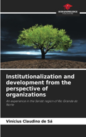 Institutionalization and development from the perspective of organizations