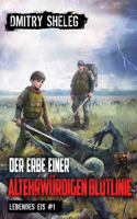Der Erbe einer altehrwürdigen Blutlinie (Lebendes Eis Buch 1): Eine Portal-Progression-Fantasy Serie(1 Lebendes Eis)