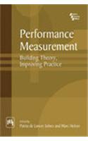 Performance Measurement : Building Theory, Improving Practice