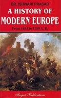 A History of Modern Europe From 1453 to 1789 A.D.