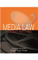 Media Law: Its Ethics and Ethos