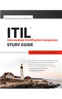 ITIL Intermediate Certification Companion Study Guide: Intermediate ITIL Service Lifecycle Exams