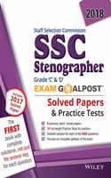 Wiley's Staff Selection Commission (SSC) Stenographer Grade C & D Exam Goalpost, 2018: Solved Papers & Practice Test