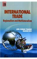 International Trade:: Regionalism and Multilateralism