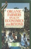 Organic Farmers Speak On Economics & Beyond