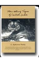 Man-Eating Tigers of Central India