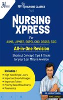 Nursing Xpress Book for AIIMS, JIPMER, SGPGI, CHO, DSSSB,ESIC all in one revision booklet important book for nursing exam by himmat singh all in one revision book 1st edition