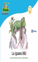 La iguana Bibi / The Iguana Bibi: Un Cuento Con La I / a Story With I (El zoo de las palabras / Zoo Words)