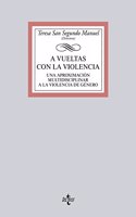 A vueltas con la violencia: Una aproximacion multidisciplinar a la violencia de genero
