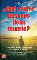 Â¿Que ocurre despues de la muerte?: Hay algun tipo de vida despues de traspasar el umbral (Spanish Edition)
