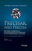 Precisar Não Precisa