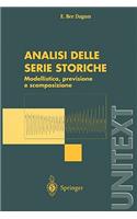 Analisi Delle Serie Storiche: Modellistica, Previsione E Scomposizione