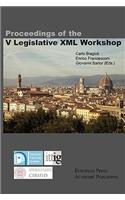 Proceedings of the V Legislative XML Workshop