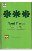 Plant Tissue Culture: Applications And Limitations