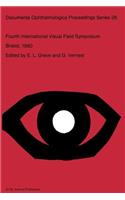 Fourth International Visual Field Symposium Bristol, April 13-16,1980