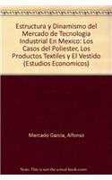 Estructura y Dinamismo del Mercado de Tecnologia Industrial En Mexico