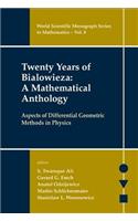 Twenty Years of Bialowieza: A Mathematical Anthology: Aspects of Differential Geometric Methods in Physics