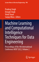 Machine Learning and Computational Intelligence Techniques for Data Engineering