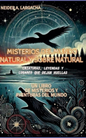 Misterios del Mundo Natural Y Sobrenatural